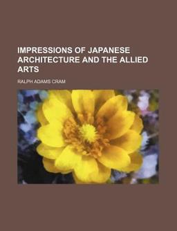 Impressions of Japanese Architecture and the Allied Arts
