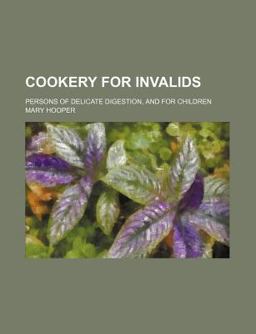 Cookery for Invalids