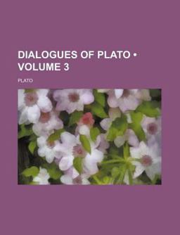 The Dialogues of Plato