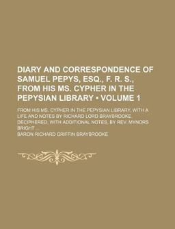 Diary and Correspondence of Samuel Pepys, Esq , F R S