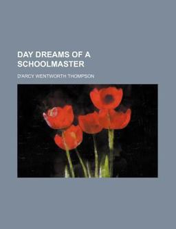 Day Dreams of a Schoolmaster