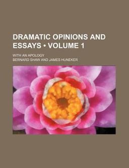 Dramatic Opinions and Essays