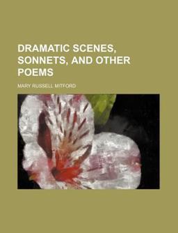 Dramatic Scenes, Sonnets, and Other Poems
