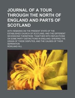 Journal of a Tour Through the North of England and Parts of Scotland; with Remarks on the Present State of the Established Church of Scotland