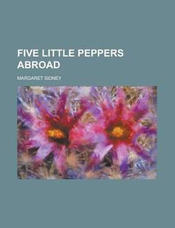 Five Little Peppers Abroad