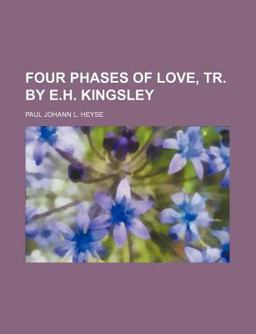 Four Phases of Love, Tr by E H Kingsley