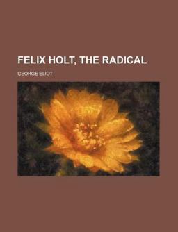 Felix Holt, the Radical