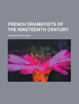 French Dramatists of the Nineteenth Century