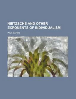 Nietzsche and Other Exponents of Individualism