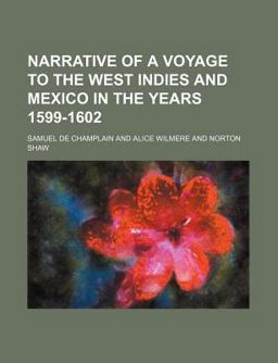 Narrative of a Voyage to the West Indies and Mexico in the Years 1599-1602