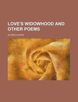Love's Widowhood and Other Poems