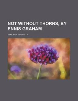 Not Without Thorns, by Ennis Graham