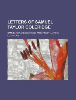 Letters of Samuel Taylor Coleridge