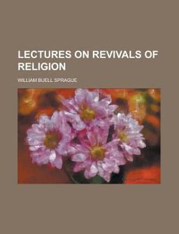 Lectures on Revivals of Religion Lectures on Revivals of Religion