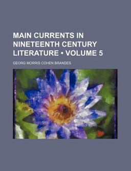Main Currents in Nineteenth Century Literature