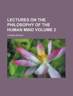 Lectures on the Philosophy of the Human Mind