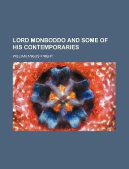 Lord Monboddo and Some of His Contemporaries