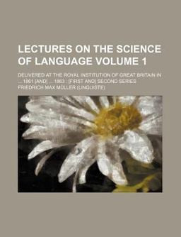 Lectures on the Science of Language