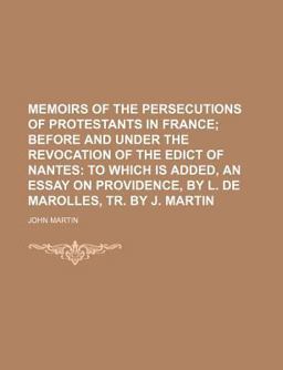Memoirs of the Persecutions of Protestants in France