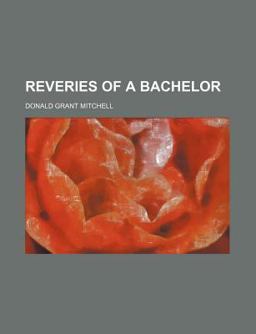 Reveries of a Bachelor