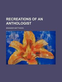 Recreations of an Anthologist