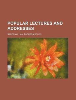 Popular Lectures and Addresses