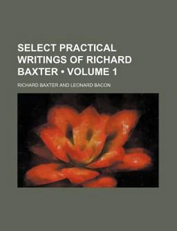 Select Practical Writings of Richard Baxter