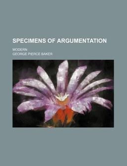 Specimens of Argumentation