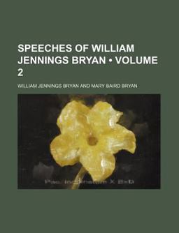 Speeches of William Jennings Bryan