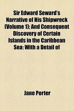 Sir Edward Seward's Narrative of His Shipwreck