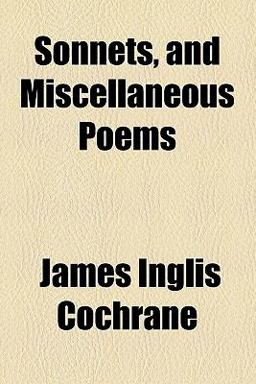 Sonnets, and Miscellaneous Poems