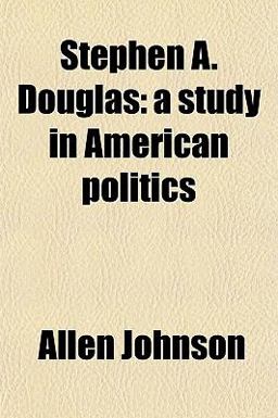 Stephen a Douglas Stephen a Douglas