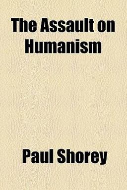 The Assault on Humanism