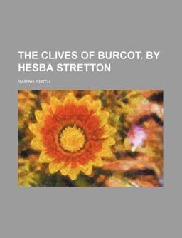 The Clives of Burcot by Hesba Stretton