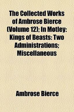The Collected Works of Ambrose Bierce