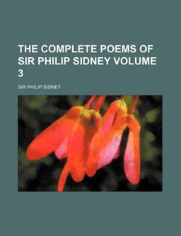 The Complete Poems of Sir Philip Sidney