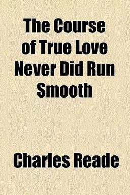 The Course of True Love Never Did Run Smooth