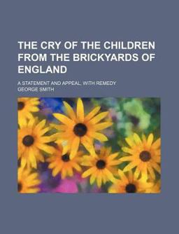 The Cry of the Children from the Brickyards of England