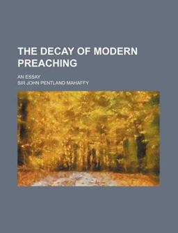 The Decay of Modern Preaching