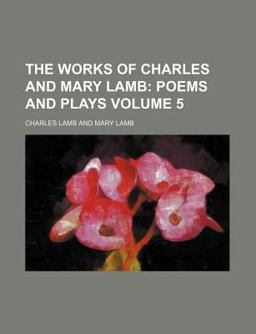 The Works of Charles and Mary Lamb