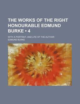 The Works of the Right Honourable Edmund Burke