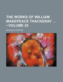 The Works of William Makepeace Thackeray
