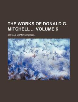 The Works of Donald G Mitchell