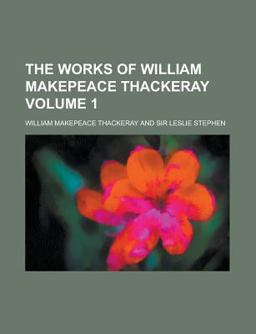 The Works of William Makepeace Thackeray