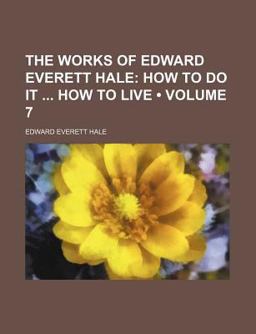 The Works of Edward Everett Hale