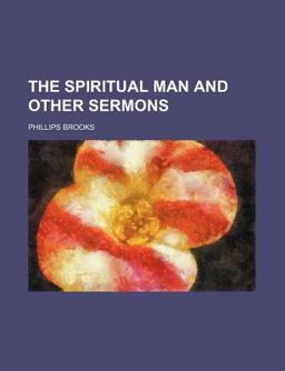 The Spiritual Man and Other Sermons The Spiritual Man and Other Sermons