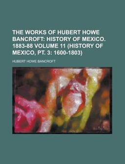 The Works of Hubert Howe Bancroft