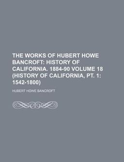 The Works of Hubert Howe Bancroft