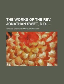 The Works of the Rev Jonathan Swift, D D