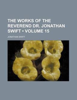 The Works of the Reverend Dr Jonathan Swift